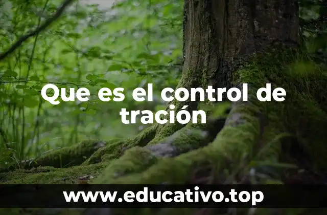 Que es el control de tración