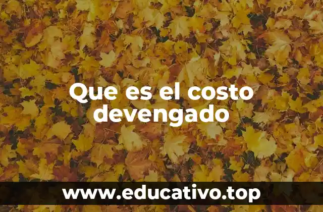 Que es el costo devengado