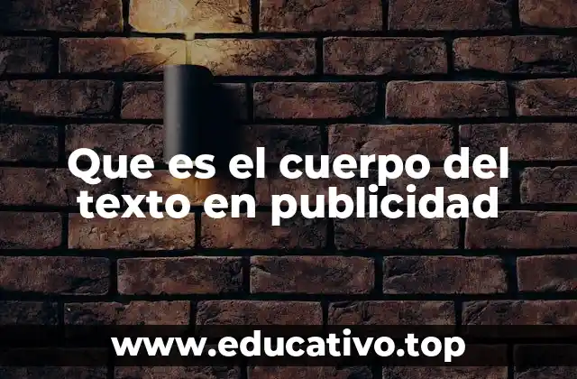 Que es el cuerpo del texto en publicidad