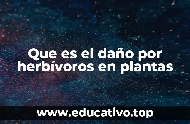 La relación entre herbívoros y la defensa vegetal