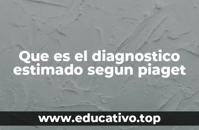 El rol del diagnóstico cognitivo en la educación infantil