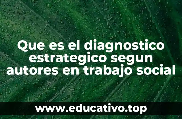 El rol del diagnóstico estratégico en el enfoque crítico del trabajo social