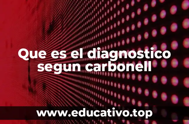 Que es el diagnostico segun carbonell