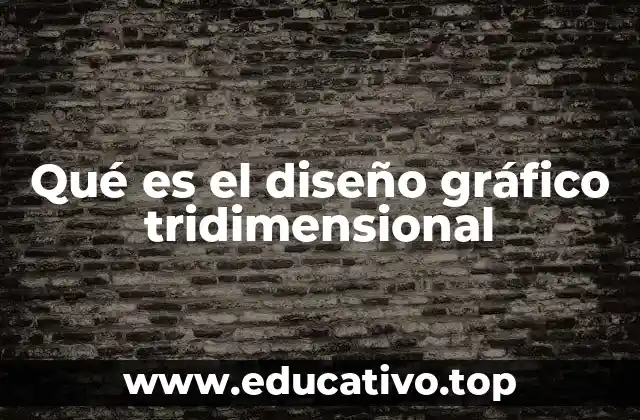 La importancia del diseño 3D en la comunicación visual contemporánea