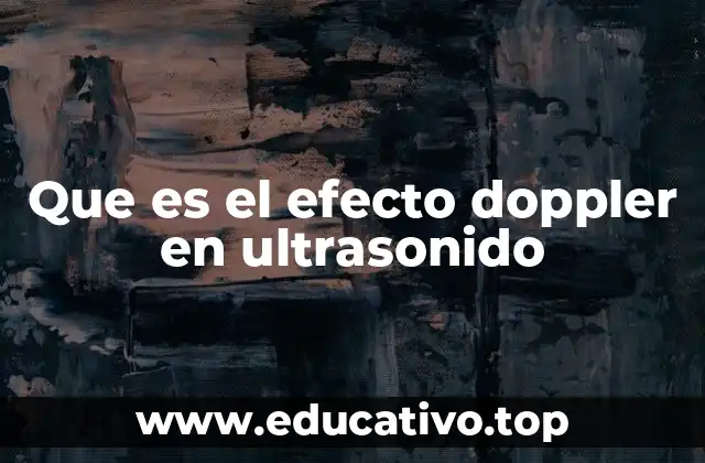 Aplicación del efecto Doppler en la medicina moderna
