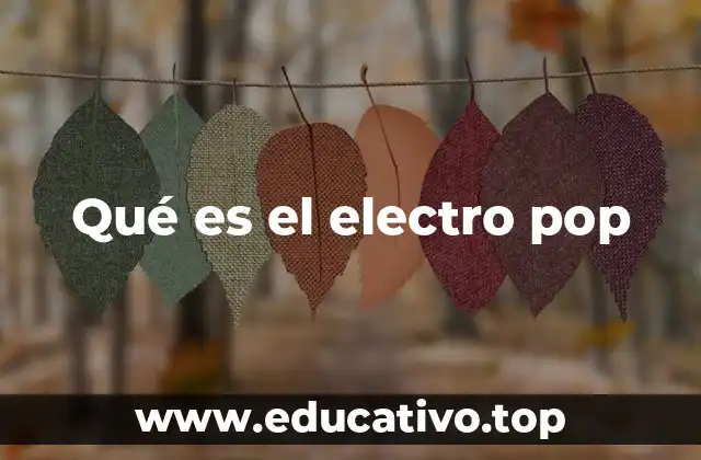 Qué es el electro pop