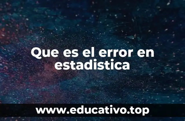 Que es el error en estadistica