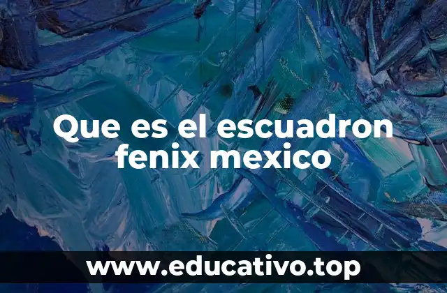 Que es el escuadron fenix mexico