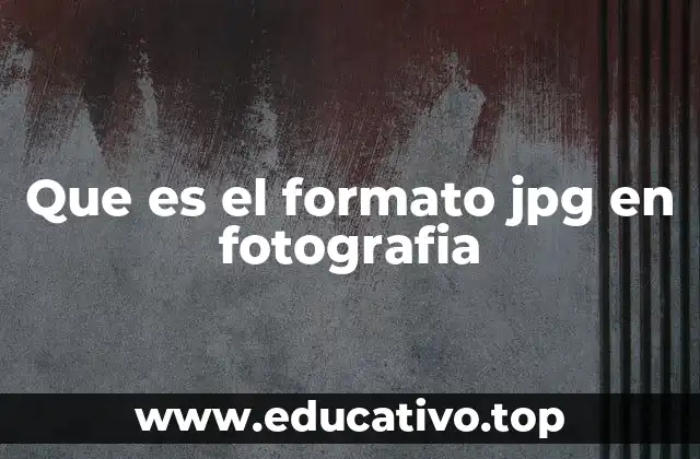 La importancia del formato JPG en la edición y distribución de imágenes