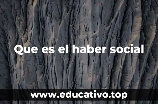 El haber social y su importancia en el sistema pensional colombiano