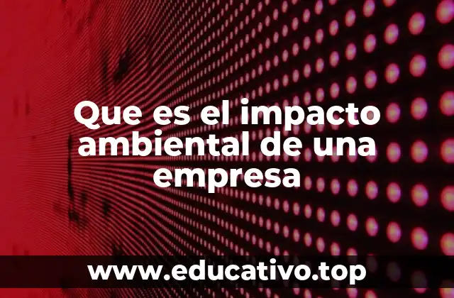 Cómo las empresas afectan al planeta sin mencionar directamente el término