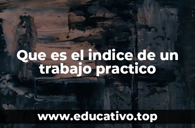 Que es el indice de un trabajo practico
