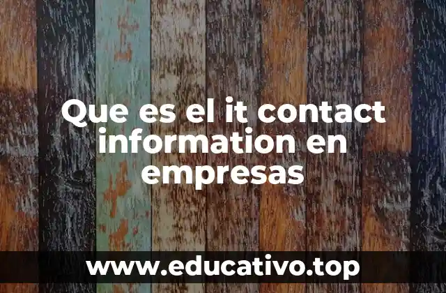 Que es el it contact information en empresas