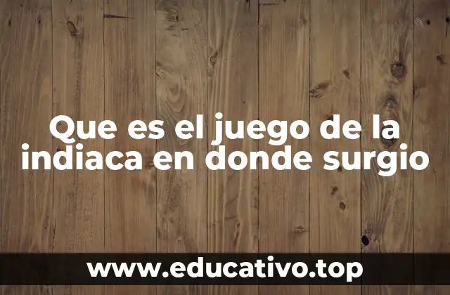 Origen y evolución del juego de la indiaca