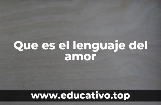 Que es el lenguaje del amor