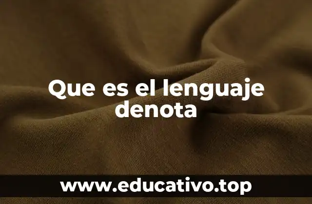 Que es el lenguaje denota