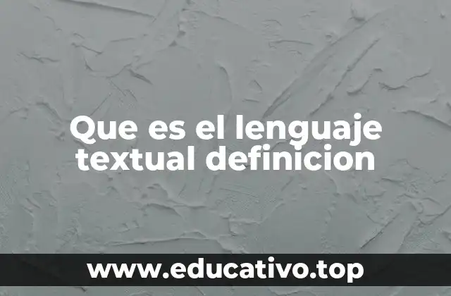 Que es el lenguaje textual definicion