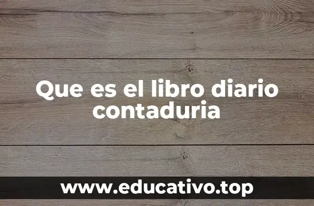 Que es el libro diario contaduria