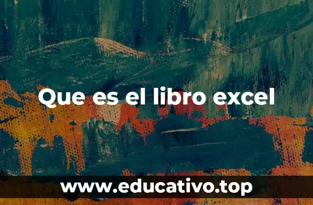 Que es el libro excel