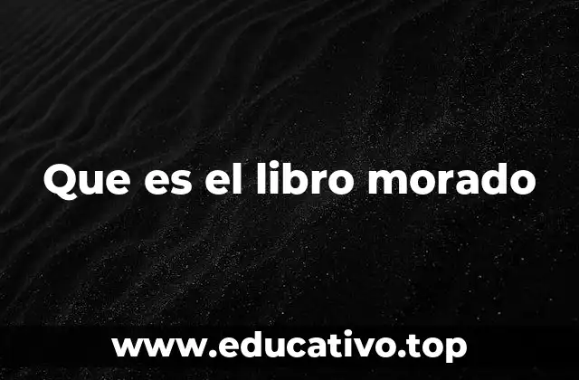 Que es el libro morado