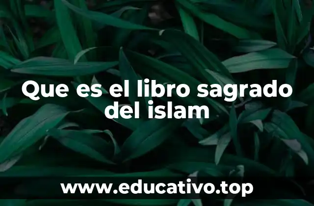 Que es el libro sagrado del islam