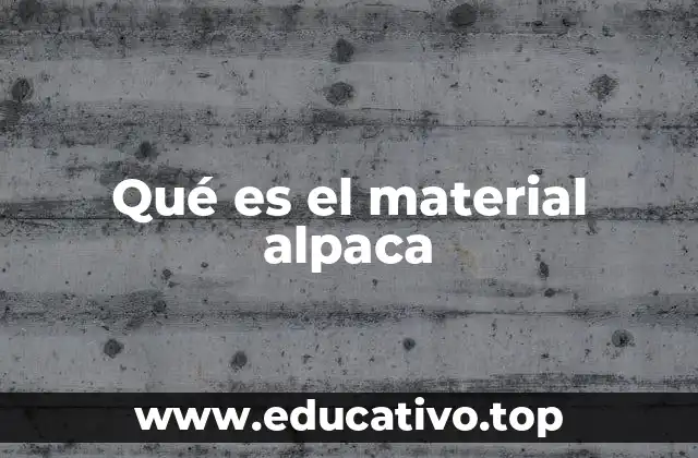 Qué es el material alpaca