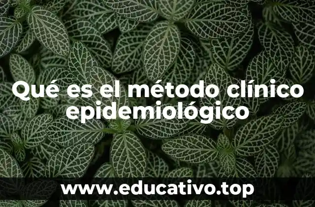 La base de la investigación clínica y epidemiológica