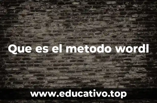 Que es el metodo wordl