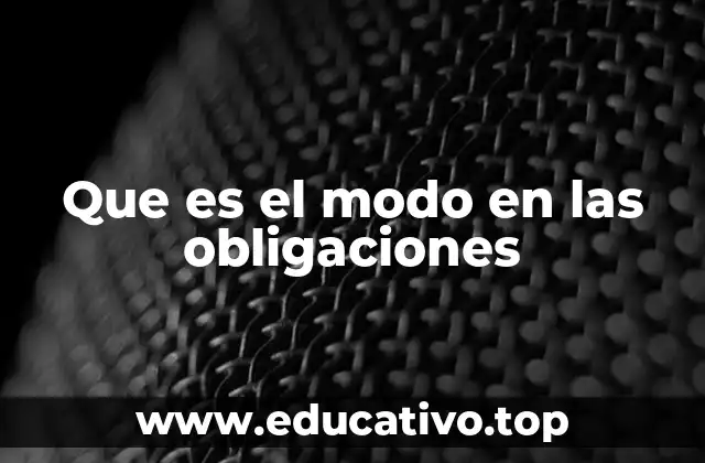 Que es el modo en las obligaciones