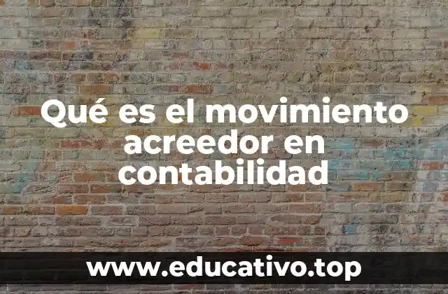 Qué es el movimiento acreedor en contabilidad