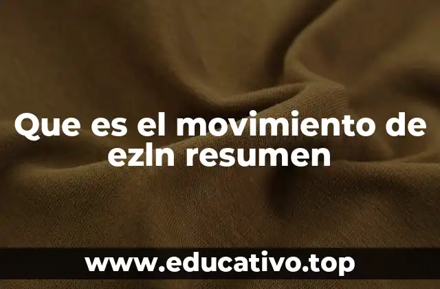 Que es el movimiento de ezln resumen