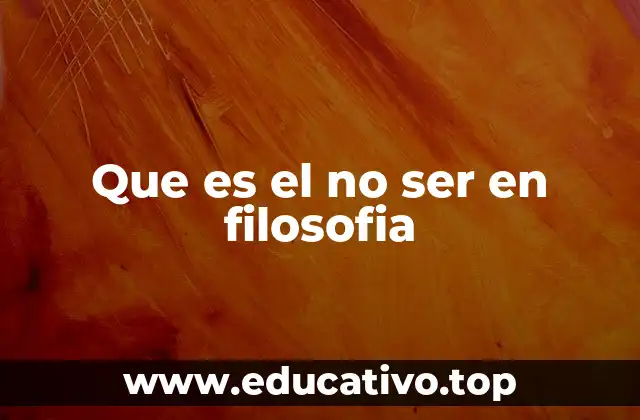 Que es el no ser en filosofia