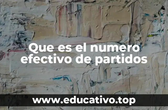 La importancia del número efectivo de partidos en sistemas democráticos