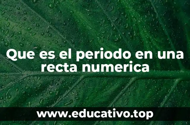 Que es el periodo en una recta numerica