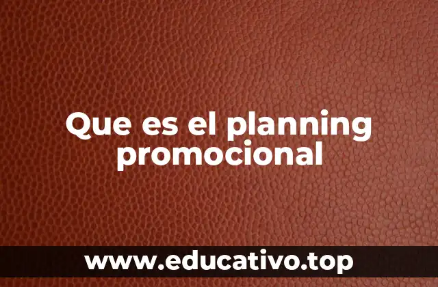 Que es el planning promocional