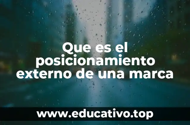 Que es el posicionamiento externo de una marca