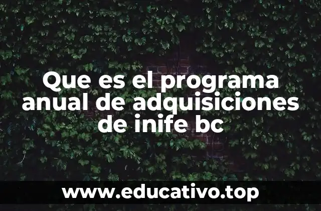 La importancia de planificar las adquisiciones en el INIFE BC