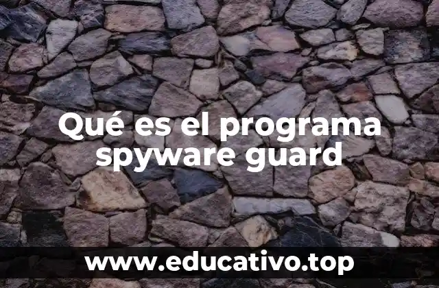 Qué es el programa spyware guard