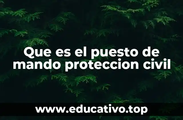 La importancia del puesto de mando en la gestión de emergencias