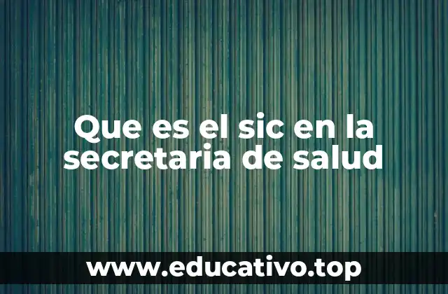 El SIC como herramienta digital en la atención médica