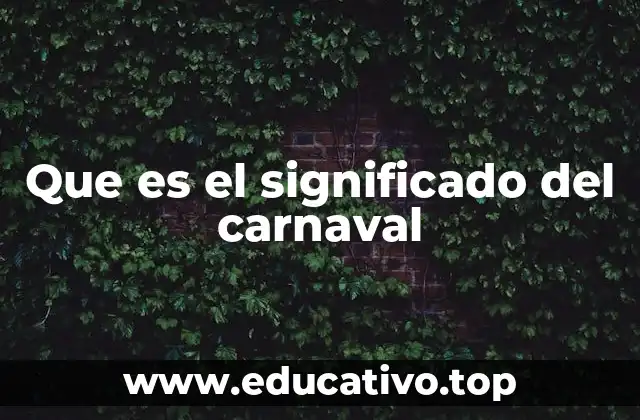 Que es el significado del carnaval