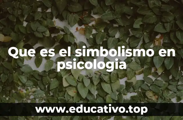 Que es el simbolismo en psicologia