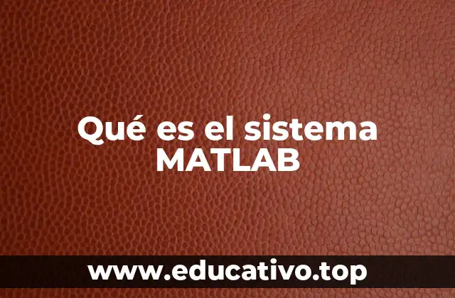 Qué es el sistema MATLAB
