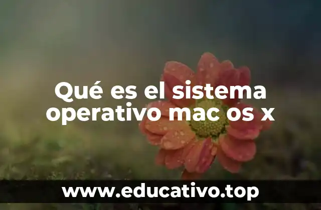 Qué es el sistema operativo mac os x