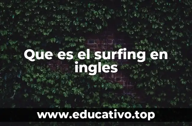 Que es el surfing en ingles