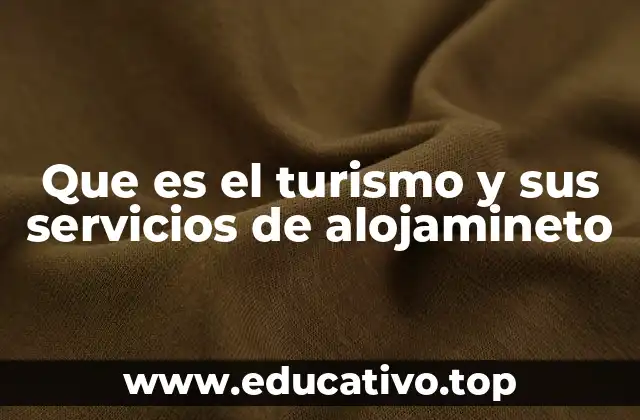 El turismo como fenómeno social y económico