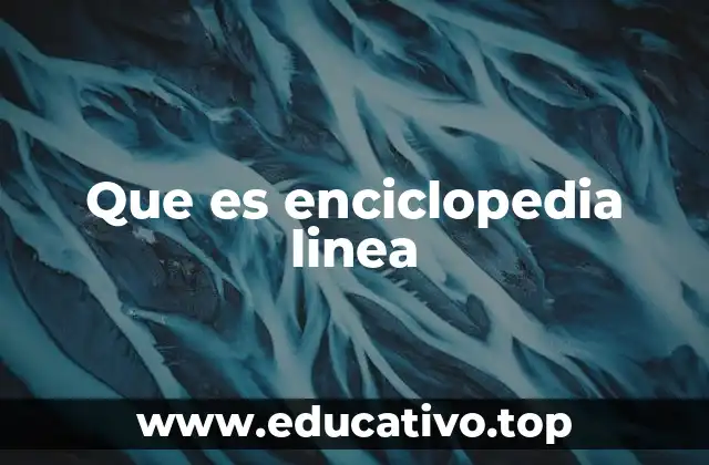 Que es enciclopedia linea