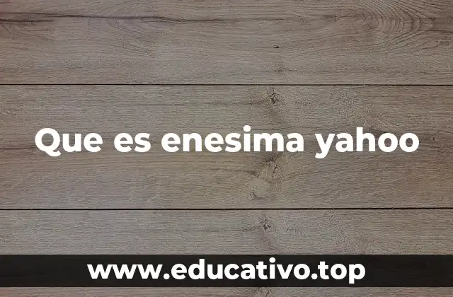 El uso de Yahoo en el contexto digital