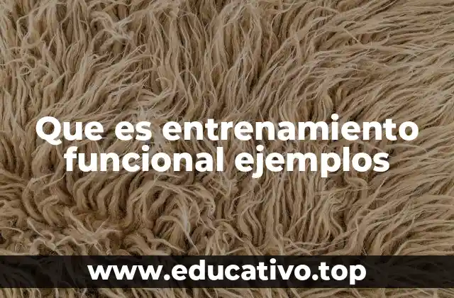 Que es entrenamiento funcional ejemplos