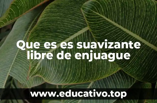 ¿Cómo se diferencia de un suavizante tradicional?